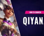 Qiyana_Counterplay from qiyana