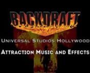From the archive; Universal Studios Hollywood&#39;s Backdraft Set 3 (Main Show) music and effects with music stem instrumental track.nnABOUTnBackdraft is a fire special effects show at Universal Studios Japan and formerly at Universal Studios Hollywood, based on the 1991 film of the same name. Visitors could learn how the fire effects were created and experience some of them firsthand. It was the first attraction based on an R-rated film at the Universal theme park.nnThe Hollywood attraction was sup