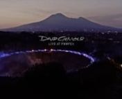 David Gilmour Dvd & Cinema release. Live at Pompeii.mov from david gilmour live at pompeii 2016