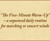 (Sheet music available for purchase at jwpepper.com)nnThe Five-Minute Warm-Up for marching winds is a concise yet thorough daily routine to strengthen essential skills for performance. Comprising 150 measures of exercises in tone, tuning, technique, and musicianship at a tempo of 120 bpm, The Five-Minute Warm-Up clocks in at precisely 5:00, providing band directors a consistent, no-time-wasted approach to starting rehearsals on the grid, on the field, or in the classroom.nnThe Five-Minute Warm-U
