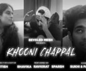 Khooni Chappal is a Drama Short Film, Made In Covid Times by Beveled Mesh Productions. Khooni Chappal is a story of every house hold where a chappal (sandal) of our mother is our biggest horror. In Khooni Chappal we see story of two brothers Ravkirat and Sparsh, how their one mistake can cause to have her mother use her ultimate weapon, her Chappal (Sandal), so will the duo of these brothers will suffer the pain of Chappal or will somehow manage to go through it, Find out the answers in the vide