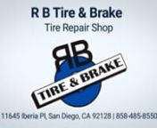 R B Tire &amp; Brake is the best place to go for all your tire needs. We have been serving the community since many years and are dedicated to providing excellent service at affordable prices. Our technicians are highly trained, experienced, and professional. They use only high-quality parts when tire repair shop so that they last longer.nnR B Tire &amp; Braken11645 Iberia PI, San Diego, CA 92128n858-485-8550nnOfficial Website:- https://www.rbtireandbrake.com/nGoogle Plus Listing:- https://maps.