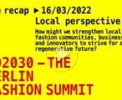 202030 – The Berlin Fashion Summit recap day #2 &#124; 16/03/2022nn16/03/2022nLOCAL PERSPECTIVEnHow might we strengthen local fashion communities, businesses and innovators to strive for a regenerative future?nn3 pm KEYNOTEnAntitrend - aesthetics and the power of regenerative cultural systemsnKristine Harper &#124; Author The Immaterialist nn3.20 pm KEYNOTEnTechnology driving local production on demandnDaniel Rüben &#124; Kornit Digitalnn3.35 pm PRESENTATIONnInnovations in the German sustainable textile eco