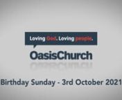 Watch back our Sunday Meeting from 3rd October 2021, broadcast live from South Street, Birmingham.nnThis week is our 22nd Birthday as a church! Birthdays give us an opportunity to look backwards and celebrate in the story of what God has done amongst us, and look forward in anticipation about what He might want to do in the future. To mark the occasion, Adrian shares a bit about the journey of Oasis over the last 22 years, under the headings