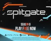 Splitgate - Season 0 - Launch (All).mp4 from all mp