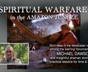 SPIRITUAL WARFARE in the AMAZON JUNGLE (& the Gospel of \ from jungle book see do