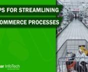 Streamlining Ecommerce Processes can save you dozens, hundreds, even thousands of hours per year. We’re streamlining business processes that are already in place or that you’re optimizing as you create them.nnIf you read more about it, please check out the link.nhttps://www.amarinfotech.com/how-to-streamline-your-ecommerce-business-processes.htmlnnnWho are we?n***************************nWe offer Web Mobile App Development Agency, Travel &amp; Aviation Technology, Blockchain, AI, IoT Solutio