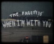 The Fagettes - When I&#39;m With Youn16mm color, 2012nhttp://thefagettes.bandcamp.com/nnIn the summer of 2011, The Fagettes toured the west coast of the USA with Rotten Apples in a 6.5 ton military truck dubbed