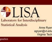 LISA (Laboratory for Interdisciplinary Statistical Analysis) provided a series of evening short courses to help graduate students use statistics in their research. The focus of these two-hour courses was on teaching practical statistical techniques for analyzing or collecting data.nnSeptember 6, 2011nWhat LISA Can Do for You and a Tutorial in T-Tests &amp; ANOVAnInstructor: Dr. Anne RyannnThe goal of this short course is to first explain the services provided by the Laboratory for Interdisciplin