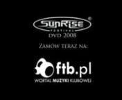 Sunrise Festival 2008 DVD - kup teraz na ftb.pl from kup