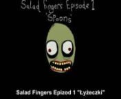 Salad Fingers PL Epizod 1. from salad fingers
