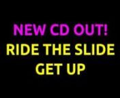 Ride The Slide recently released their new CD entitled Get Up.nnMario Vavti - Trombone, Loops, Live ElectronicsnStefan Thaler - BassnHarry Tanschek - DrumsnnWHAT THE CRITICS SAY:nnDownbeat Magazine (USA)n