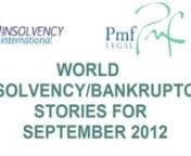 WORLD INSOLVENCY / BANKRUPTCY STORIES FOR SEPTEMBER 2012nnPmf Legal, the insolvency experts, present a view of the big, interesting and unusual insolvency bankruptcy stories from around the world for September 2012.nnINTERNATIONAL - Prince, Ferraro Enzo’s abandoned at airports around the United Arab Emirates, RIM (Blackberry – going down?), Eva Longoria, Toni Braxton, Jon Corzine walks free, Beechcraft, GM bailout – did it work?, Peregrine, Eastman Kodak will it survive, Rede Energia in Br