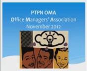 ATTN Office Managers: Always wanted to network with your peers but didn’t have a convenient way to connect? Check out PTPN’s OMA Webinar!FREE for PTPN Members only.Download the handouts at http://www.ptpn.com/post/wp-content/uploads/2012/11/OMA-Webinar-11-12-all-handouts.pdf.nnOne of the many services that PTPN provides is facilitating OMA meetings. These meetings are for office managers, front/back office staff, practice owners and interested therapy staff. These meetings are designed t