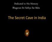 The opening and discovery of a cave in India known as Patal Bhuvaneshwar and the influence of Sai Baba in bringing it to public attention. nnBelow is a Quote From Wikipedia, the Free ONLINE Encyclopedia:nnPatal Bhuvaneshwar, one of the most fascinating places of the Kumaon region, is a limestone cave temple 14 km from Gangolihat in the Pithoragarh district of Uttarakhand state in India. It is located in the village Bhubneshwar. Legend and folklore have it that this underground cave enshrines Lor