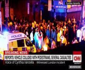 Cynthia Vanzella, who witnessed the incident in London, speaks with CNN&#39;s Ana Cabrera.