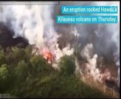 An explosive eruption rocked Hawaii’s Kilaueau volcano on Thursday sending an ash plume thousands of feet into the air, according to tweets from the U.S. Geological Survey.