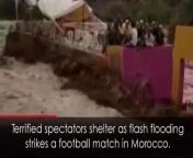 At least seven spectators have been killed after flash floods struck a football match in Morocco. &#60;br/&#62; &#60;br/&#62;The people were sheltering on the roof of a building in Tizert when it was swept away in the torrents. &#60;br/&#62; &#60;br/&#62;A 17-year-old boy was among the dead and an official investigation is under way.