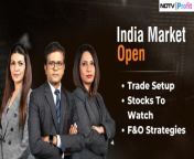 - Global news flow &amp; cues&#60;br/&#62;- Stocks to watch, trade setup&#60;br/&#62;- F&amp;O strategies&#60;br/&#62;&#60;br/&#62;&#60;br/&#62;Samina Nalwala, Tamanna Inamdar, and Agam Vakil bring all this and more as we head toward the &#39;India Market Open&#39;. #NDTVProfitLive&#60;br/&#62;&#60;br/&#62;&#60;br/&#62;Guest List:&#60;br/&#62;Ajit Rambhia, Founder and CEO, Ajira Ventures &#60;br/&#62;Mayuresh Joshi, HOR Marketsmith India &#60;br/&#62;Chandan Taparia, Head- Technical &amp; Derivatives Research MOFSL &#60;br/&#62;Rakesh Arora, Founder, Go India Stocks &#60;br/&#62;P. Srinivas Reddy Managing Director, MTAR Technologies &#60;br/&#62;Indranil Sengupta, Economist, and Head of Research, CLSA India&#60;br/&#62;______________________________________________________&#60;br/&#62;&#60;br/&#62;&#60;br/&#62;For more videos subscribe to our channel: https://www.youtube.com/@NDTVProfitIndia&#60;br/&#62;Visit NDTV Profit for more news: https://www.ndtvprofit.com/&#60;br/&#62;Don&#39;t enter the stock market unaware. Read all Research Reports here: https://www.ndtvprofit.com/research-reports&#60;br/&#62;Follow NDTV Profit here&#60;br/&#62;Twitter: https://twitter.com/NDTVProfitIndia , https://twitter.com/NDTVProfit&#60;br/&#62;LinkedIn: https://www.linkedin.com/company/ndtvprofit&#60;br/&#62;Instagram: https://www.instagram.com/ndtvprofit/&#60;br/&#62;#ndtvprofit #stockmarket #news #ndtv #business #finance #mutualfunds #sharemarket&#60;br/&#62;Share Market News &#124; NDTV Profit LIVE &#124; NDTV Profit LIVE News &#124; Business News LIVE &#124; Finance News &#124; Mutual Funds &#124; Stocks To Buy &#124; Stock Market LIVE News &#124; Stock Market Latest Updates &#124; Sensex Nifty LIVE &#124; Nifty Sensex LIVE