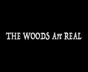 The Woods Are Real - Official Trailer from bolly wood mp3