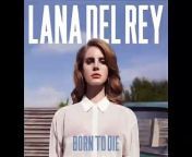 Taken from the album Born To Die out January 30 (UK)