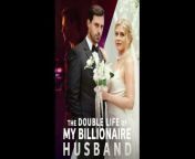 The Double Life of my billionaire husband Full Episode from romance with