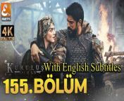 Kurulus Osman Episode 155 With English Subtitles&#60;br/&#62;Watch this episode on my website. This is also a way to financially support us. Thank you.&#60;br/&#62;LINK:&#60;br/&#62;https://kyakahan.com/archives/9694