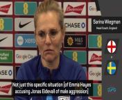 Sarina Wiegman was asked about Emma Hayes&#39; accusation Arsenal&#39;s Jonas Eidevall used &#39;male aggression&#39; on the touchline in the Conti Cup final