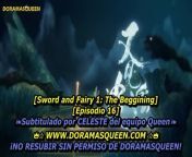 Sword and Fairy 1 Capitulo 16 Sub Español