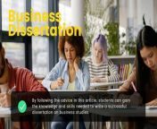 Discover the art of crafting a Business Dissertation effortlessly with our comprehensive guide, right here at the home of dissertations. Unlock the secrets to writing a stellar Business Dissertation with ease.&#60;br/&#62;&#60;br/&#62;click now :- https://dissertationhomework.com/