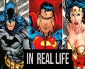 DC COMICCS CHARACTERS IN REALLIFE
