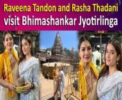 Raveena Tandon and her daughter Rasha Thadani embarked on a spiritual journey to the Bhimashankar Jyotirlinga in Pune, sharing snapshots of their visit. Their quest aims to traverse all 12 Jyotirlingas scattered across India.&#60;br/&#62;&#60;br/&#62;#raveentandon #rashathadani #12Jyotirlinga #bhimashankar #ghrishneshwar #trinbakeshwar #celebupdate #bollywood #viral #trending