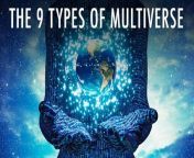 The 9 Types Of Multiverse Explained from universe canada