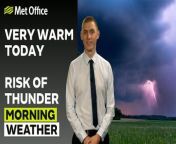 Sunny and warm for most, torrential thunderstorms developing– This is the Met Office UK Weather forecast for the morning of 12/05/24. Bringing you today’s weather forecast is Craig Snell.