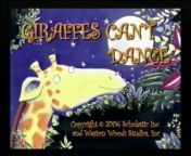 Giraffes Can't Dance (Weston Woods, 2007) from milkshake 2007