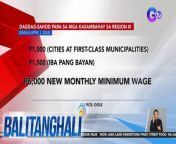 May dagdag-sahod para sa mga kasambahay sa Region III simula April 1.&#60;br/&#62;&#60;br/&#62;&#60;br/&#62;Balitanghali is the daily noontime newscast of GTV anchored by Raffy Tima and Connie Sison. It airs Mondays to Fridays at 10:30 AM (PHL Time). For more videos from Balitanghali, visit http://www.gmanews.tv/balitanghali.&#60;br/&#62;&#60;br/&#62;#GMAIntegratedNews #KapusoStream&#60;br/&#62;&#60;br/&#62;Breaking news and stories from the Philippines and abroad:&#60;br/&#62;GMA Integrated News Portal: http://www.gmanews.tv&#60;br/&#62;Facebook: http://www.facebook.com/gmanews&#60;br/&#62;TikTok: https://www.tiktok.com/@gmanews&#60;br/&#62;Twitter: http://www.twitter.com/gmanews&#60;br/&#62;Instagram: http://www.instagram.com/gmanews&#60;br/&#62;&#60;br/&#62;GMA Network Kapuso programs on GMA Pinoy TV: https://gmapinoytv.com/subscribe