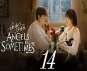 謝謝你溫暖我14 - Angels Fall Sometime 2024 Ep14 Full HD from endless love ep14