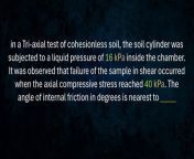 The result of a consolidated drained tri-axial soil test conducted on a consolidated clay are as follows:&#60;br/&#62;Chamber confining pressure = 250 kPa&#60;br/&#62;Deviator stress at failure = 350 kPa&#60;br/&#62;a. Evaluate the angle of friction of the soil sample&#60;br/&#62;b. Evaluate the shear stress on the failure plane&#60;br/&#62;c. Evaluate the normal stress on the plane of maximum shear&#60;br/&#62;-&#60;br/&#62;paki pindot po sa &#92;