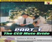 HOT! The CEO Mute Bride Full 100 Episodes Part 1