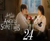 謝謝你溫暖我24 - Angels Fall Sometime 2024 Ep24 END Full HD from my girlfriend is an alien eng sub ep 14