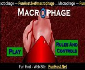 At FunHost.Net/macrophage, Kill the attacking pathogens that try to reach the heart. After a few waves of pathogens different forms spawn. See how many waves you can survive though. Hope you enjoy! &#60;br/&#62;&#60;br/&#62;Play Macrophage for Free at FunHost.Net/macrophage on FunHost.Net , The Fun Host of Apps and Games!&#60;br/&#62;&#60;br/&#62;Macrophage : FunHost.Net/macrophage &#60;br/&#62;www: FunHost.Net &#60;br/&#62;Facebook: facebook.com/FunHostApps &#60;br/&#62;Twitter: twitter.com/FunHost
