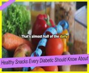 9 Healthy Snacks Every Diabetic Should Know Ab from toy ki kore more ab bole cole gale doe
