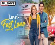 Love&#39;s Fast Lane Full Movie (2023)