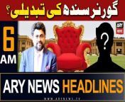 ARY News 6 AM Headlines | 17th April 2024 | Governor Sindh Ki Tabdeeli from circuit court cases wi