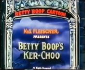 Betty Boop's Ker Choo - Starring Koko the Clown and Bimbo from betty i eadie