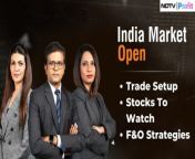 - Global news flow &amp; cues&#60;br/&#62;- Stocks to watch, trade setup&#60;br/&#62;- F&amp;O strategies&#60;br/&#62;&#60;br/&#62;&#60;br/&#62;Niraj Shah and Samina Nalwala bring all this and more as we head toward the &#39;India Market Open&#39;. #NDTVProfitLive