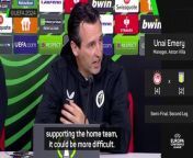 Aston Villa&#39;s Unai Emery hopes the players can &#39;build a new experience&#39; in the semi-final clash at Olympiacos