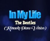 IN MY LIFE - The Beatles (KARAOKE PIANO VERSION) from full version of hotto dogu song ft google transla