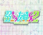 (Ep 9) 弱キャラ友崎くん 2nd STAGE, Bottom-Tier Character Tomozaki Season 2 from bottom dil song